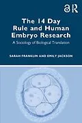 E-Book (epub) The 14 Day Rule and Human Embryo Research von Sarah Franklin, Emily Jackson