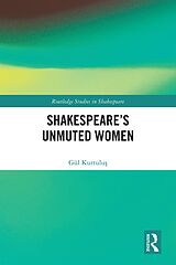 eBook (epub) Shakespeare's Unmuted Women de Gül Kurtulus