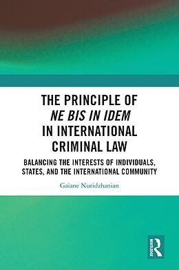 eBook (pdf) The Principle of ne bis in idem in International Criminal Law de Gaiane Nuridzhanian