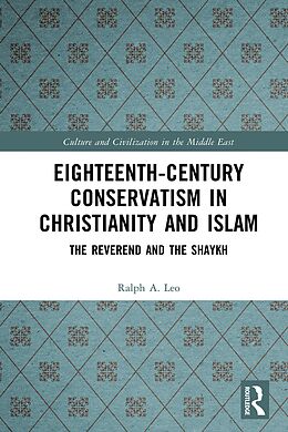 eBook (pdf) Eighteenth-Century Conservatism in Christianity and Islam de Ralph A. Leo