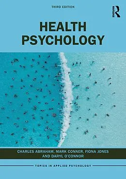 E-Book (epub) Health Psychology von Charles Abraham, Mark Conner, Fiona Jones