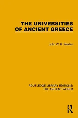 E-Book (pdf) The Universities of Ancient Greece von John W. H. Walden