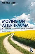 E-Book (epub) Moving On After Trauma von Michael J. Scott