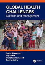 E-Book (epub) Global Health Challenges von Sarita Srivastava, Anju Bisht, Avula Laxmaiah