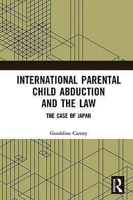eBook (epub) International Parental Child Abduction and the Law de Geraldine Carney