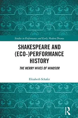 E-Book (epub) Shakespeare and (Eco-)Performance History von Elizabeth Schafer