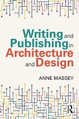 E-Book (pdf) Writing and Publishing in Architecture and Design von Anne Massey