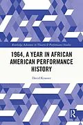 E-Book (pdf) 1964, A Year in African American Performance History von David Krasner