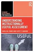E-Book (pdf) Understanding Instructionally Useful Assessment von Carla Evans, Scott Marion