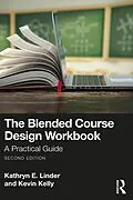 E-Book (epub) The Blended Course Design Workbook von Kathryn E. Linder, Kevin Kelly