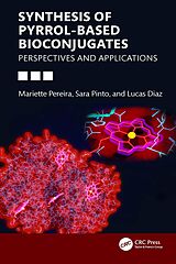 eBook (epub) Synthesis of Pyrrol-based Bioconjugates de Mariette M. Pereira, Sara M. A. Pinto, Lucas D. Dias