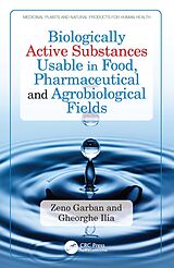 eBook (epub) Biologically Active Substances Usable in Food, Pharmaceutical and Agrobiological Fields de Zeno Garban, Gheorghe Ilia