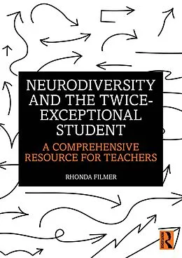 E-Book (epub) Neurodiversity and the Twice-Exceptional Student von Rhonda Filmer