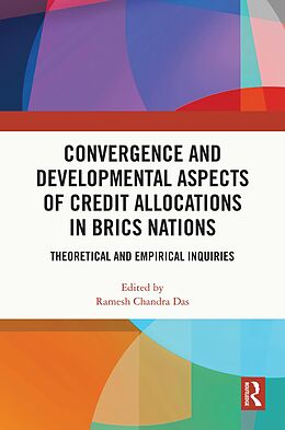 E-Book (epub) Convergence and Developmental Aspects of Credit Allocations in BRICS Nations von 