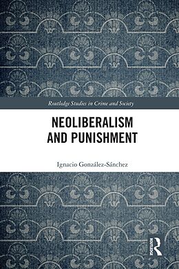 E-Book (epub) Neoliberalism and Punishment von Ignacio González-Sánchez