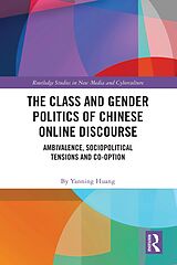 eBook (pdf) The Class and Gender Politics of Chinese Online Discourse de Yanning Huang