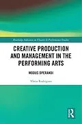 E-Book (epub) Creative Production and Management in the Performing Arts von Vânia Rodrigues