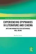 E-Book (pdf) Experiencing Epiphanies in Literature and Cinema von Bradley Lewis