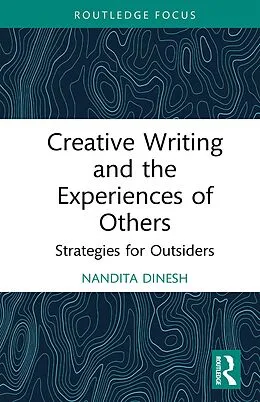 E-Book (pdf) Creative Writing and the Experiences of Others von Nandita Dinesh