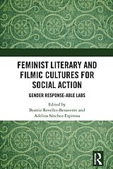 eBook (pdf) Feminist Literary and Filmic Cultures for Social Action de Beatriz Revelles-Benavente, Adelina Sánchez-Espinosa