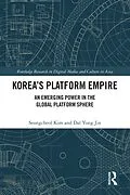 E-Book (epub) Korea's Platform Empire von Seongcheol Kim, Dal Yong Jin