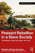 E-Book (pdf) Peasant Rebellion in a Slave Society von Matthias Röhrig Assunção