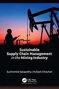 E-Book (epub) Sustainable Supply Chain Management in the Mining Industry von Suchismita Satapathy, Hullash Chauhan