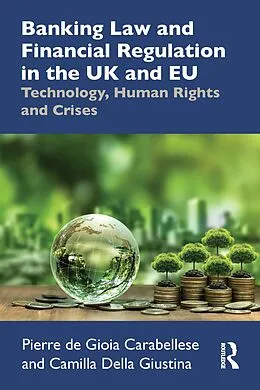 E-Book (pdf) Banking Law and Financial Regulation in the UK and EU von Pierre de Gioia Carabellese, Camilla Della Giustina