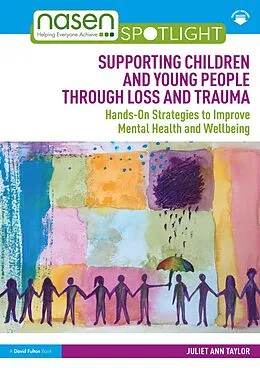ePUB Supporting Children and Young People Through Loss and Trauma von Juliet Ann Taylor