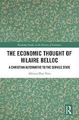 eBook (epub) The Economic Thought of Hilaire Belloc de Alfonso Díaz Vera