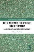 E-Book (epub) The Economic Thought of Hilaire Belloc von Alfonso Díaz Vera