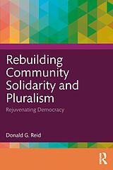 eBook (pdf) Rebuilding Community Solidarity and Pluralism de Donald G. Reid