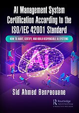 E-Book (epub) AI Management System Certification According to the ISO/IEC 42001 Standard von Sid Ahmed Benraouane