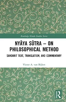 E-Book (pdf) Nyaya Sutra - on Philosophical Method von Victor A. van Bijlert