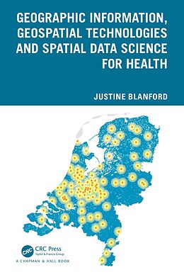 eBook (pdf) Geographic Information, Geospatial Technologies and Spatial Data Science for Health de Justine Blanford