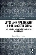 PDF Lutes and Marginality in Pre-Modern China von Ingrid Maren Furniss