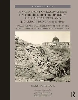 E-Book (epub) Final Report of Excavations on The Hill of The Ophel by R.A.S. Macalister and J. Garrow Duncan 1923-1925 von Garth Gilmour