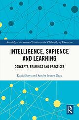 E-Book (pdf) Intelligence, Sapience and Learning von David Scott, Sandra Leaton Gray