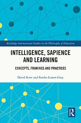 E-Book (pdf) Intelligence, Sapience and Learning von David Scott, Sandra Leaton Gray