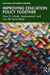 E-Book (pdf) Improving Education Policy Together von Nansi Ellis, Gareth Conyard