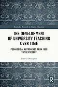 E-Book (pdf) The Development of University Teaching Over Time von Tom O'Donoghue