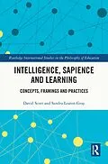 E-Book (epub) Intelligence, Sapience and Learning von David Scott, Sandra Leaton Gray