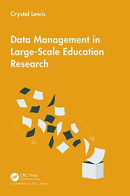 eBook (pdf) Data Management in Large-Scale Education Research de Crystal Lewis