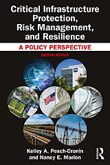 eBook (pdf) Critical Infrastructure Protection, Risk Management, and Resilience de Kelley A. Pesch-Cronin, Nancy E. Marion
