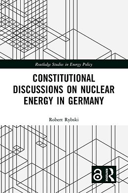 E-Book (pdf) Constitutional Discussions on Nuclear Energy in Germany von Robert Rybski