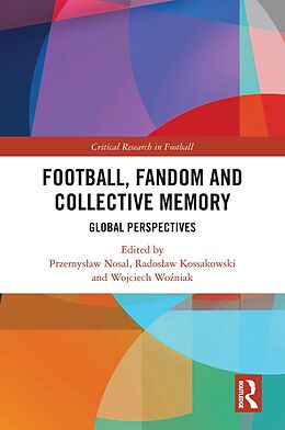 E-Book (epub) Football, Fandom and Collective Memory von 