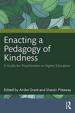E-Book (pdf) Enacting a Pedagogy of Kindness von Airdre Grant, Sharon Pittaway
