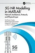 E-Book (epub) 5G NR Modelling in MATLAB von Tulsi Pawan Fowdur, Madhavsingh Indoonundon, Dragorad A. Milovanovic