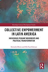 eBook (epub) Collective Empowerment in Latin America de Gerardo Otero, Efe Can Gürcan