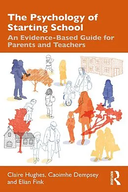 E-Book (pdf) The Psychology of Starting School von Claire Hughes, Caoimhe Dempsey, Elian Fink